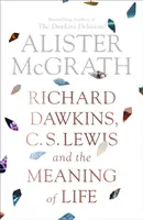 Richard Dawkins, C. S. Lewis a smysl života - Richard Dawkins, C. S. Lewis and the Meaning of Life