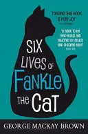 Šest životů kocoura Fankla - Six Lives of Fankle the Cat