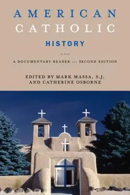Americké katolické dějiny, druhé vydání: A Documentary Reader - American Catholic History, Second Edition: A Documentary Reader