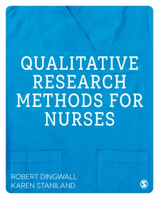 Kvalitativní výzkumné metody pro sestry - Qualitative Research Methods for Nurses