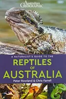 Přírodovědný průvodce plazy Austrálie - A Naturalist's Guide to the Reptiles of Australia