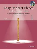 Easy Concert Pieces - Book 1: 30 Pieces from 5 Centuries for Descant Recorder with Piano (Snadné koncertní skladby - Kniha 1: 30 skladeb z 5 století pro zobcovou flétnu s klavírem). Včetně CD s demo nahrávkami: 30 Pieces from 5 Centurie. - Easy Concert Pieces - Book 1: 30 Pieces from 5 Centuries for Descant Recorder with Piano. Includes CD with Demo Recordings.: 30 Pieces from 5 Centurie