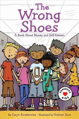 Špatné boty: Kniha o penězích a sebeúctě - The Wrong Shoes: A Book about Money and Self-Esteem