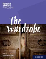Scénáře her Národního divadla: The Wardrobe - National Theatre Playscripts: The Wardrobe