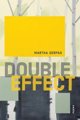 Dvojí účinek: Básně - Double Effect: Poems