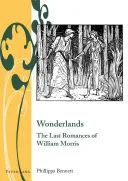 Wonderlands; Poslední romány Williama Morrise - Wonderlands; The Last Romances of William Morris