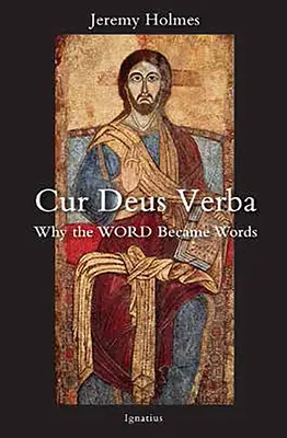 Cur Deus Verba: Proč se slovo stalo slovem - Cur Deus Verba: Why the Word Became Words