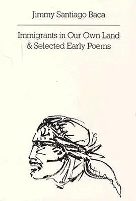 Přistěhovalci ve vlastní zemi a vybrané rané básně - Immigrants in Our Own Land and Selected Early Poems