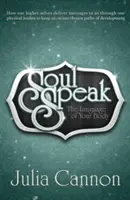 Řeč duší: Řeč vašeho těla - Soul Speak: The Language of Your Body