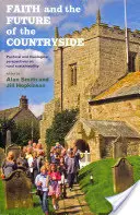 Víra a budoucnost venkova: Vycházka z pastoračních a teologických pohledů na udržitelný rozvoj venkova. - Faith and the Future of the Countryside: Pastoral and Theological Perspectives on Rural Sustainability