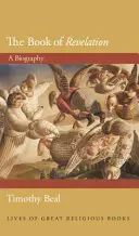 Kniha Zjevení: Životopis - The Book of Revelation: A Biography