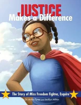 Spravedlnost dělá rozdíly: Esquire: Příběh slečny bojovnice za svobodu - Justice Makes a Difference: The Story of Miss Freedom Fighter Esquire