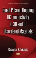 Malý polaronový skok stejnosměrné vodivosti v 3D a 1D neuspořádaných materiálech - Small Polaron Hopping DC Conductivity in 3D & 1D Disordered Materials