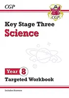 KS3 Science Year 8 Targeted Workbook (s odpověďmi) - KS3 Science Year 8 Targeted Workbook (with answers)