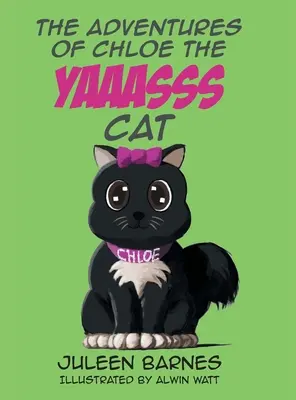 Dobrodružství kočky Chloe z YAAASSS - The Adventures of Chloe the YAAASSS Cat