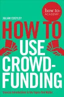 Jak využít crowdfunding - How to Use Crowdfunding