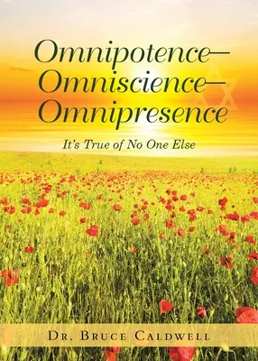 Všemohoucnost-Vševědoucnost-Všepřítomnost: Všudypřítomnost: To není pravda o nikom jiném - Omnipotence-Omniscience-Omnipresence: It's True of No One Else