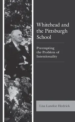 Whitehead a Pittsburská škola: Předcházení problému intencionality - Whitehead and the Pittsburgh School: Preempting the Problem of Intentionality