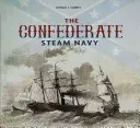Parní loďstvo Konfederace: 1861-1865 - The Confederate Steam Navy: 1861-1865