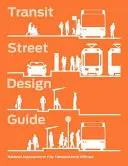 Průvodce navrhováním tranzitních ulic - Transit Street Design Guide