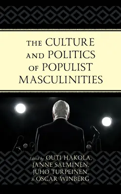Kultura a politika populistických maskulinit - The Culture and Politics of Populist Masculinities
