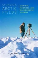 Studium arktických polí, 92: Kultur, praktik a věd o životním prostředí. - Studying Arctic Fields, 92: Cultures, Practices, and Environmental Sciences
