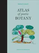 Atlas poetické botaniky - Atlas of Poetic Botany