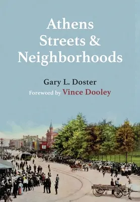 Aténské ulice a čtvrti: Původ některých názvů ulic a míst v Athénách ve státě Georgia: The Origins of Some Street Names and Place Names in Athens, Georgia. - Athens Streets and Neighborhoods: The Origins of Some Street Names and Place Names in Athens, Georgia