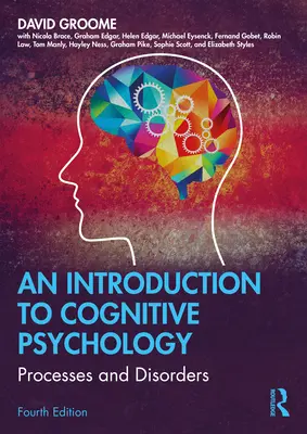 Úvod do kognitivní psychologie: Úvod do kognitivní psychologie: procesy a poruchy - An Introduction to Cognitive Psychology: Processes and Disorders