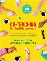 Společné vyučování pro studenty angličtiny: Příručka pro společné plánování, výuku, hodnocení a reflexi - Co-Teaching for English Learners: A Guide to Collaborative Planning, Instruction, Assessment, and Reflection