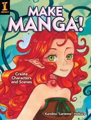 Make Manga! Vytvářejte postavy a scény - Make Manga!: Create Characters and Scenes