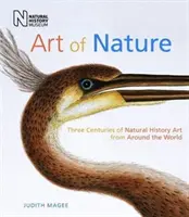 Umění přírody: Tři století přírodovědného umění z celého světa - Art of Nature: Three Centuries of Natural History Art from Around the World