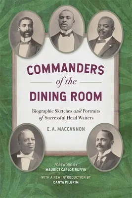 Velitelé jídelny: Životopisné skici a portréty úspěšných vrchních číšníků - Commanders of the Dining Room: Biographic Sketches and Portraits of Successful Head Waiters