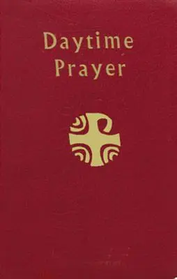 Denní modlitba: Liturgie hodin - Daytime Prayer: The Liturgy of the Hours