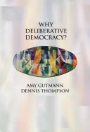 Proč deliberativní demokracie? - Why Deliberative Democracy?