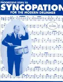 Progresivní kroky k synkopě pro moderní bubeníky - Progressive Steps to Syncopation for the Modern Drummer