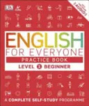 English for Everyone Practice Book Level 1 Beginner - Kompletní program pro samostudium - English for Everyone Practice Book Level 1 Beginner - A Complete Self-Study Programme