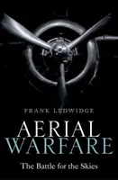 Letecká válka: Bitva o oblohu - Aerial Warfare: The Battle for the Skies