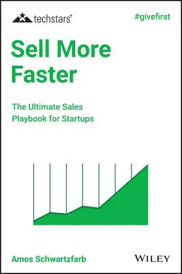 Prodávejte rychleji: Příručka pro začínající podnikatele o prodeji - Sell More Faster: The Ultimate Sales Playbook for Startups