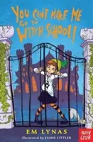 Nemůžete mě nutit chodit do čarodějnické školy! - You Can't Make Me Go To Witch School!