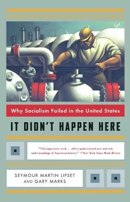 Tady se to nestalo: Proč socialismus ve Spojených státech selhal - It Didn't Happen Here: Why Socialism Failed in the United States