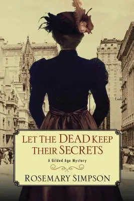 Nechť si mrtví ponechají svá tajemství - Let the Dead Keep Their Secrets