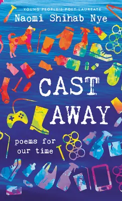 Cast Away: Básně pro naši dobu - Cast Away: Poems of Our Time