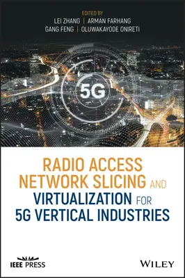 Slicing a virtualizace rádiové přístupové sítě pro vertikální odvětví 5G - Radio Access Network Slicing and Virtualization for 5G Vertical Industries