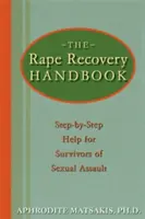 The Rape Recovery Handbook: Pomoc krok za krokem pro oběti sexuálního napadení: Příručka pro oběti sexuálního napadení (Handbook: Step-by-Step Help for Survivors of Sexual Assault) - The Rape Recovery Handbook: Step-By-Step Help for Survivors of Sexual Assault