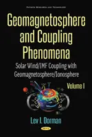 Geomagnetosféra a vazebné jevy, svazek I - Vazba slunečního větru/imf s geomagnetosférou/ionosférou - Geomagnetosphere and Coupling Phenomena, Volume I - Solar Wind/IMF Coupling with Geomagnetosphere/Ionosphere