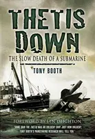 Thetis Down: Pomalá smrt ponorky - Thetis Down: The Slow Death of a Submarine