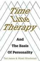 Časová linie terapie a základy osobnosti - Time Line Therapy and the Basis of Personality