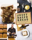Josey Baker Bread