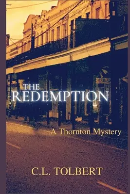 Vykoupení: Záhada Thorntonu - The Redemption: A Thornton Mystery